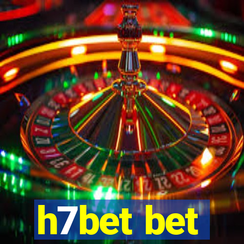 h7bet bet